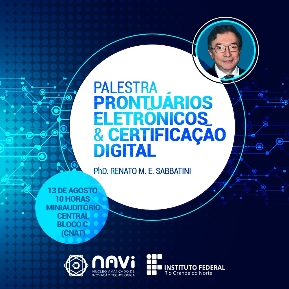 Palestra com Renato Sabbatini: Prontuários Eletrônicos e Certificação Digital